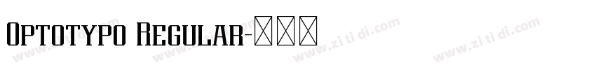 Optotypo Regular字体转换 Optotypo Regular字体转换